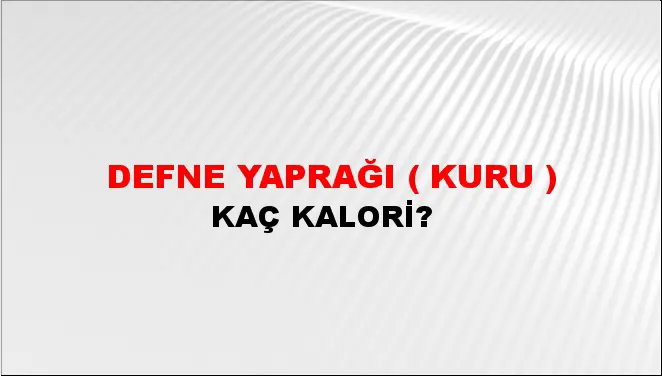 Defne Yaprağı ( kuru ) Defne Yaprağı ( kuru )