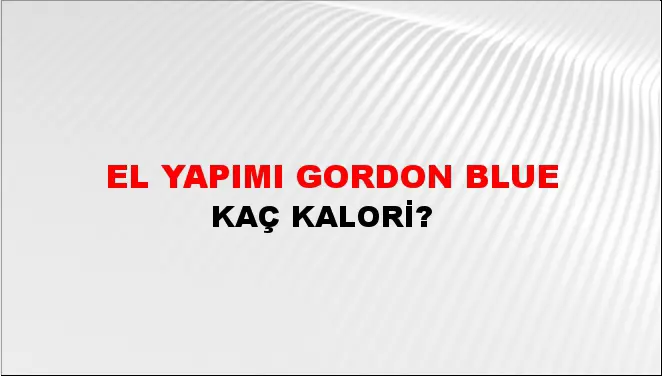 El Yapımı Gordon Blue El Yapımı Gordon Blue