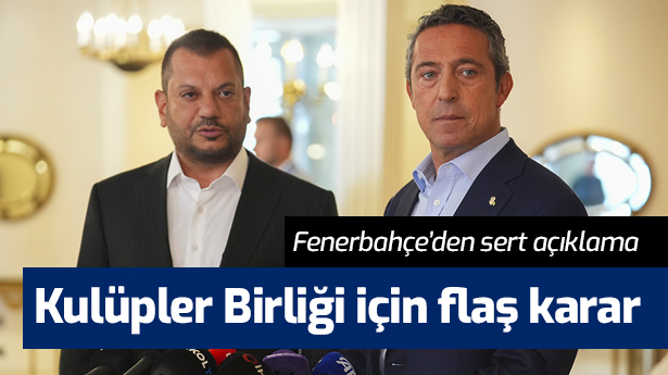 Fenerbahçe'den Kulüpler Birliği için flaş karar