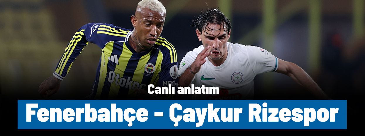 Fenerbahçe - Çaykur Rizespor (Canlı anlatım)