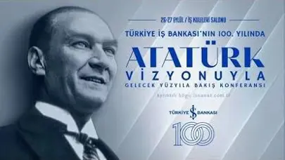 İş Bankası'ndan 100. yıl konferansı | Adnan Bali: İkinci yüzyıla da Atatürk vizyonunu getirmeyi hedefliyoruz