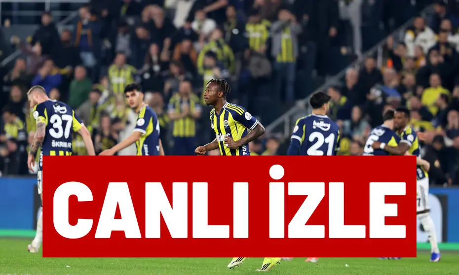 CANLI İZLE | Fenerbahçe - Nottingham Forest maçı şifresiz izle (UEFA Avrupa Ligi)