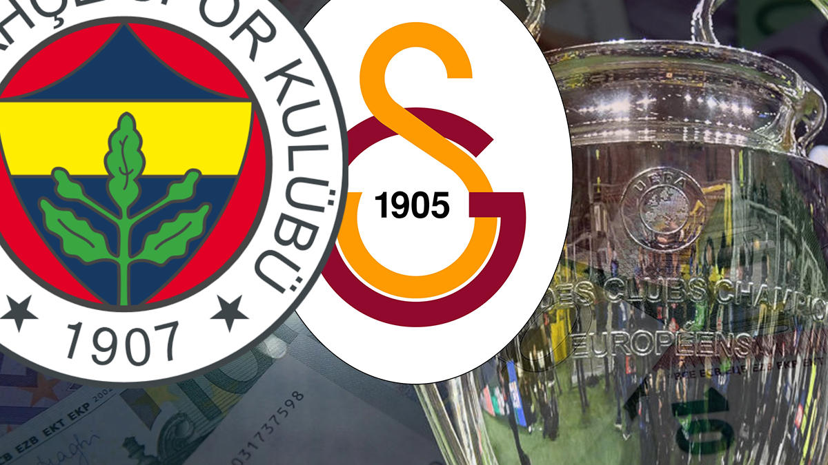 Fenerbahçe ve Galatasaray'a Şampiyonlar Ligi'nden çılgın para! Daha maça çıkmadan garantilediler