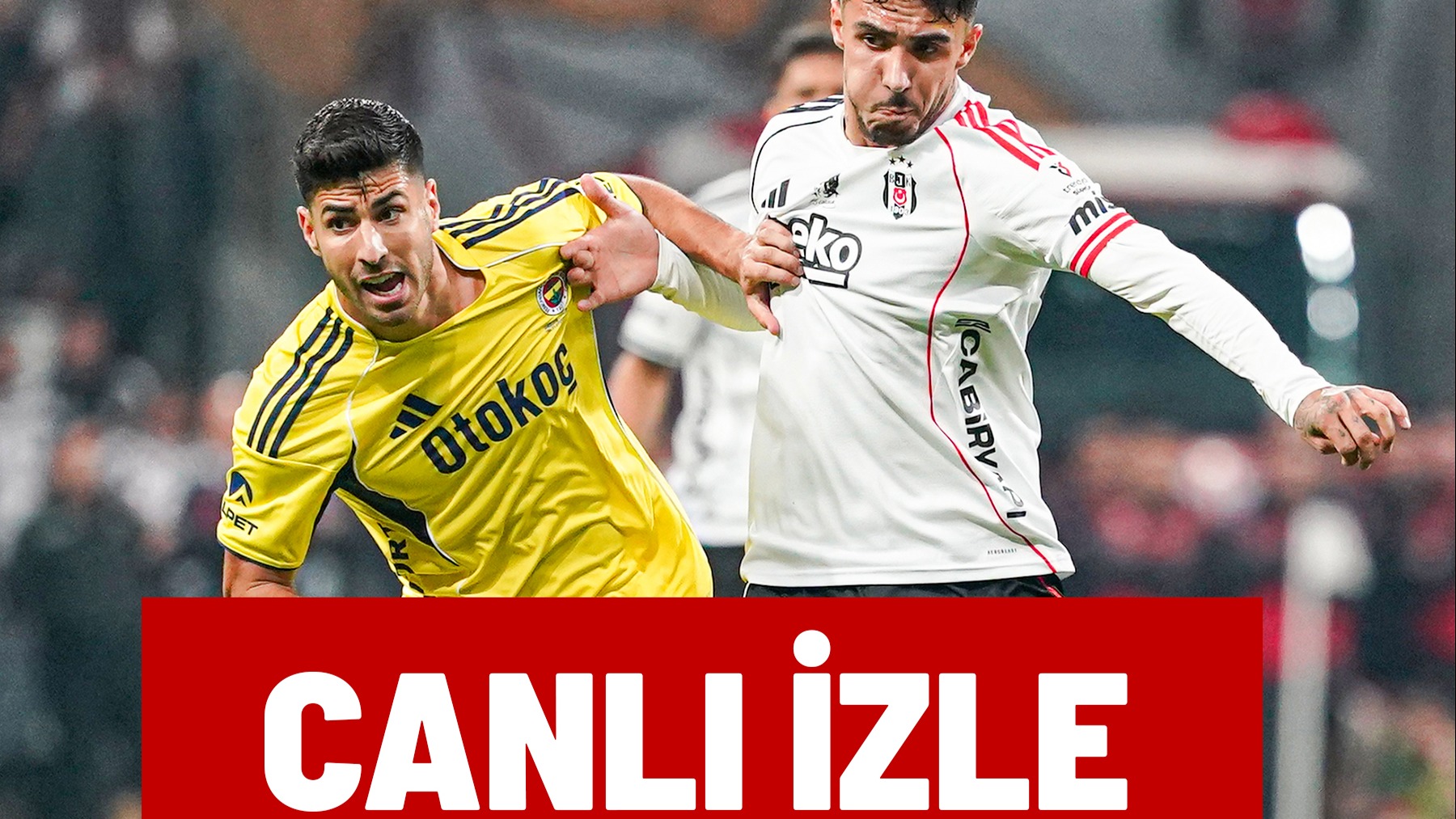 DERBİYİ CANLI İZLE | Fenerbahçe-Beşiktaş maçı canlı (Ziraat Türkiye Kupası)