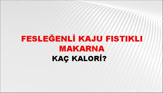 Fesleğenli Kaju Fıstıklı Makarna Fesleğenli Kaju Fıstıklı Makarna