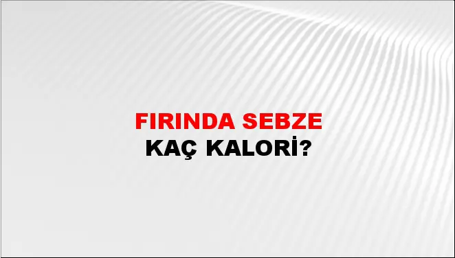Fırında Sebze Fırında Sebze