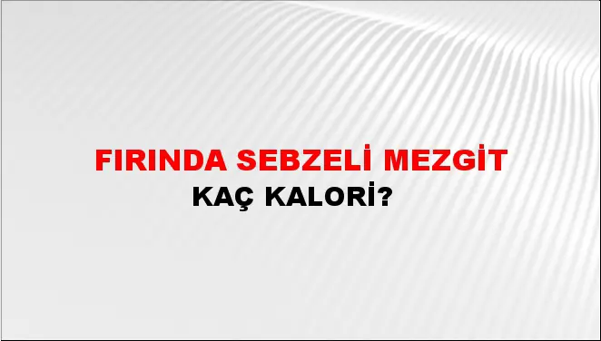 Fırında Sebzeli Mezgit