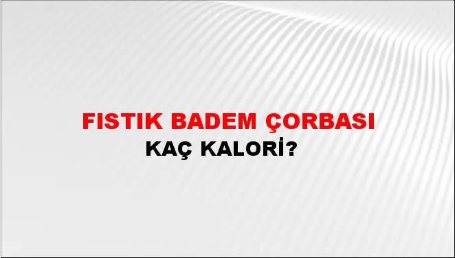 Fıstık Badem Çorbası Fıstık Badem Çorbası