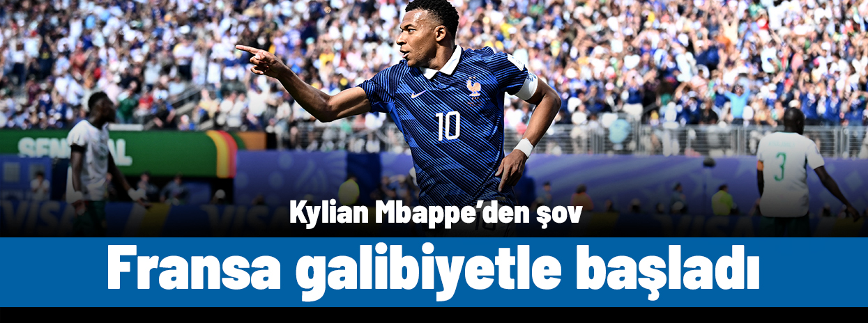Fransa, 2026 Dünya Kupası'nda Senegal'i 3-1 yenerek gruba galibiyetle başladı
