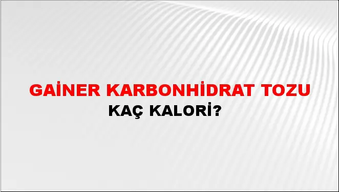 Gainer Karbonhidrat Tozu Gainer Karbonhidrat Tozu