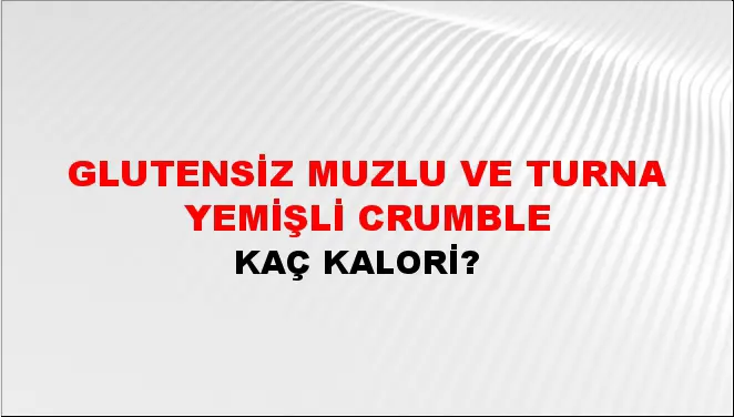 Glutensiz Muzlu Ve Turna Yemişli Crumble