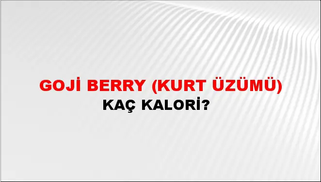 Goji Berry (Kurt üzümü)
