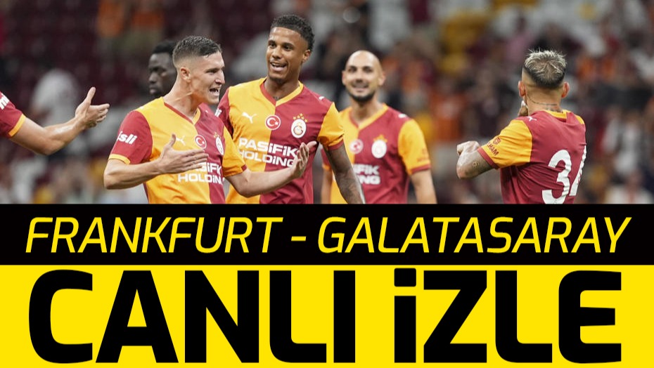 📺 CANLI İZLE | Frankfurt - Galatasaray maçı şifresiz (Şampiyonlar Ligi)