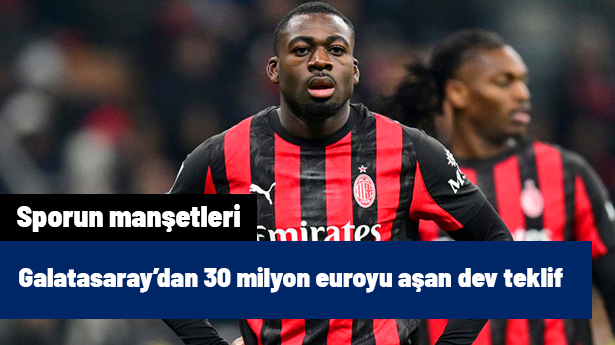 Galatasaray'dan 30 milyon euroyu aşan dev teklif | Sporun manşetleri