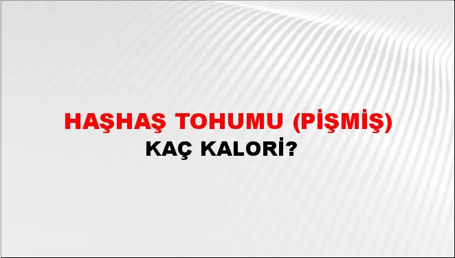 Haşhaş Tohumu (Pişmiş)