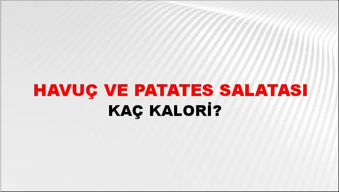 Havuç Ve Patates Salatası