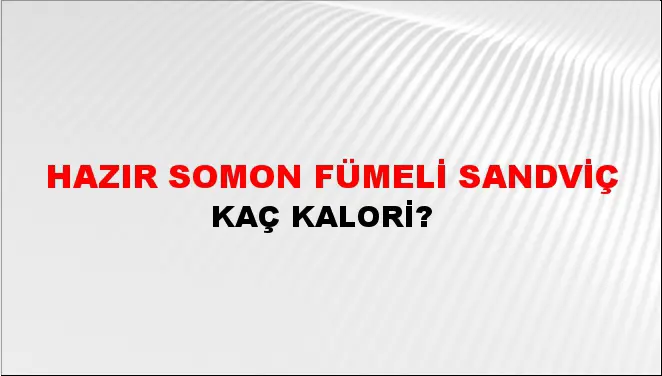Hazır Somon Fümeli Sandviç Hazır Somon Fümeli Sandviç