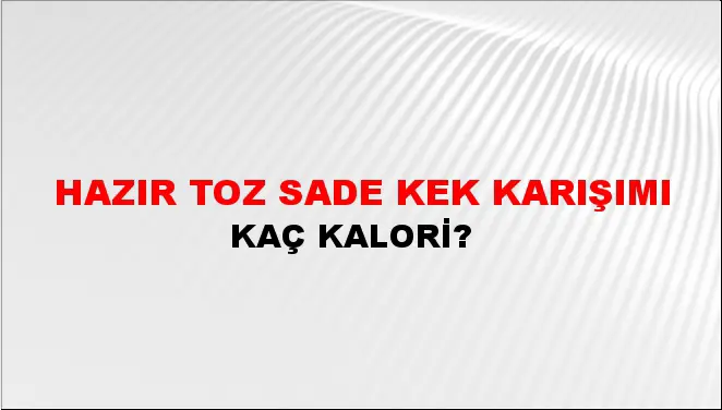 Hazır Toz Sade Kek Karışımı Hazır Toz Sade Kek Karışımı