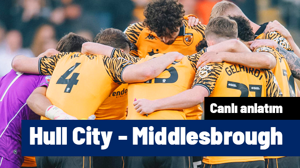 Hull City - Middlesbrough (Canlı anlatım)