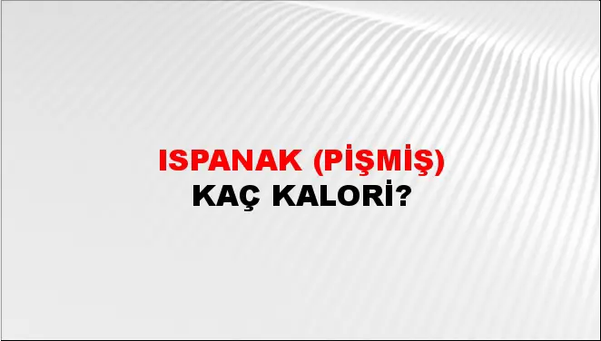 Ispanak (Pişmiş) Ispanak (Pişmiş)