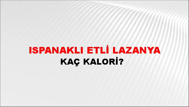 Ispanaklı Etli Lazanya