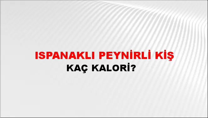 Ispanaklı Peynirli Kiş