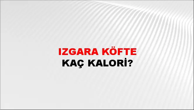 Izgara Köfte Izgara Köfte