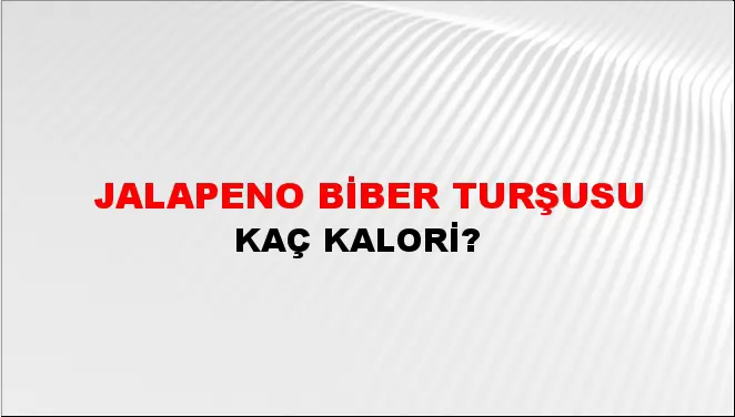 Jalapeno Biber Turşusu
