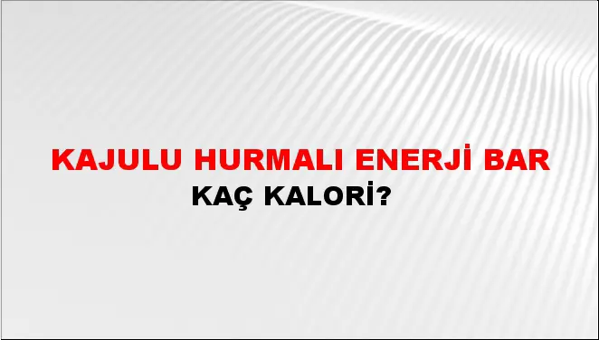 Kajulu Hurmalı Enerji Bar