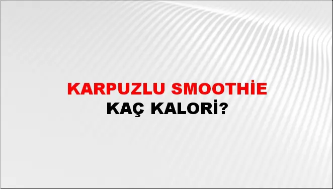 Karpuzlu Smoothie