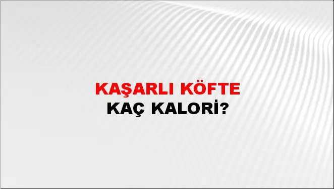 Kaşarlı Köfte Kaşarlı Köfte