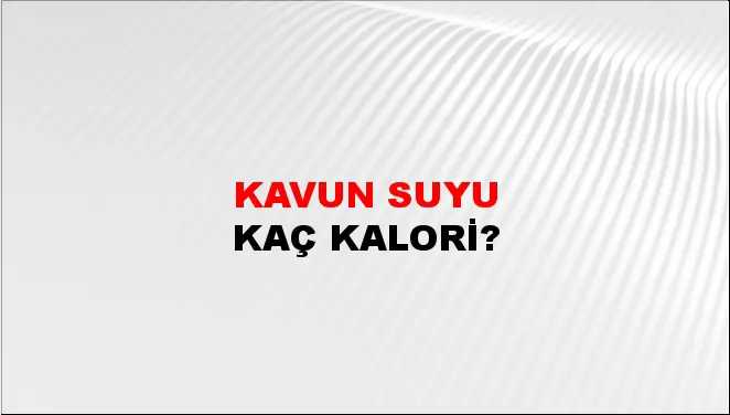 Kavun Suyu Kavun Suyu