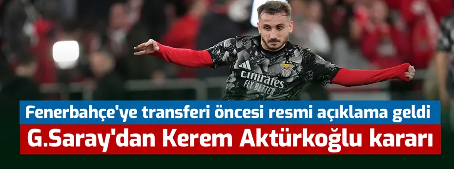 RESMİ: Benfica, Kerem Aktürkoğlu için Fenerbahçe kararını duyurdu - 3