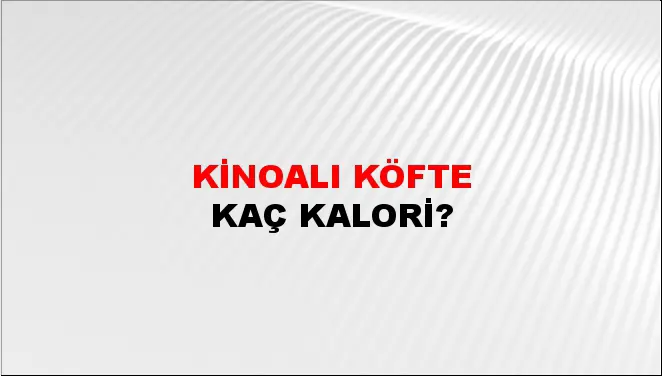 Kinoalı Köfte Kinoalı Köfte