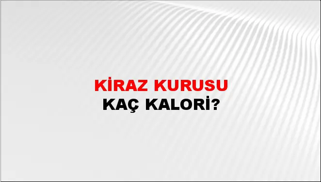Kiraz Kurusu Kiraz Kurusu