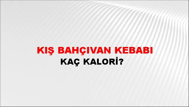 Kış Bahçıvan Kebabı Kış Bahçıvan Kebabı