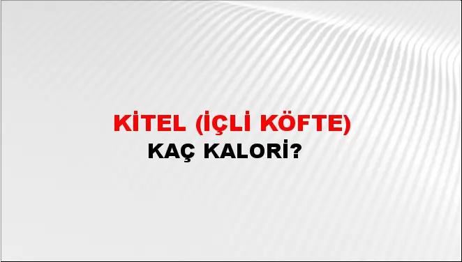 Kitel (İçli köfte) Kitel (İçli köfte)