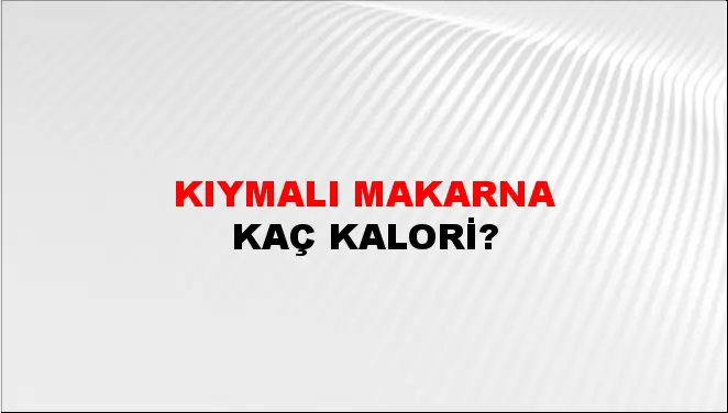 Kıymalı Makarna