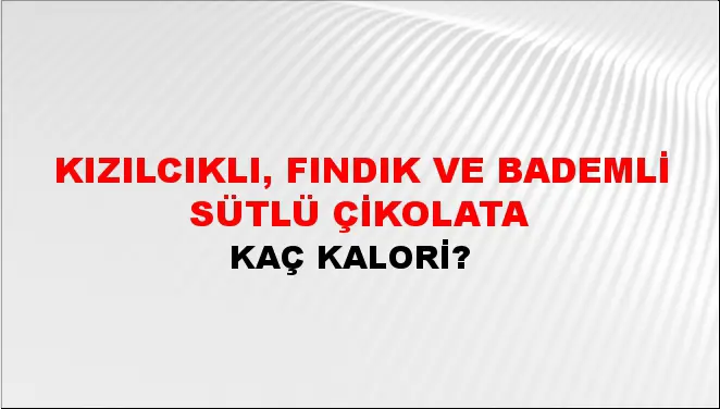 Kızılcıklı, Fındık Ve Bademli Sütlü Çikolata