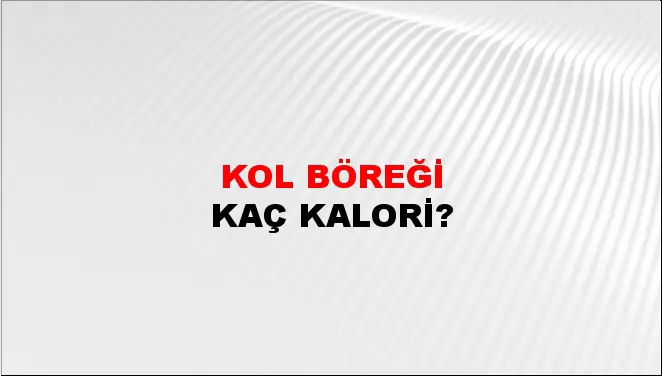 Kol Böreği Kol Böreği