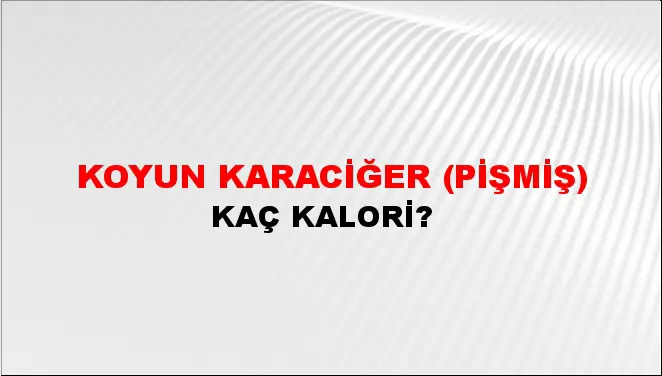 Koyun Karaciğer (Pişmiş)