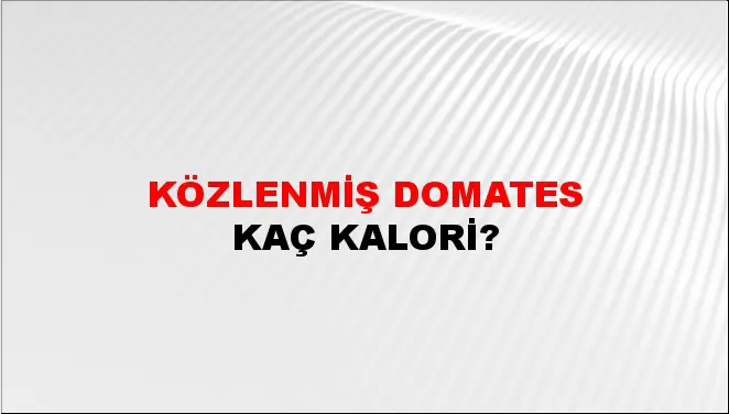 Közlenmiş Domates
