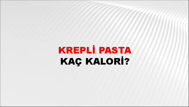Krepli Pasta