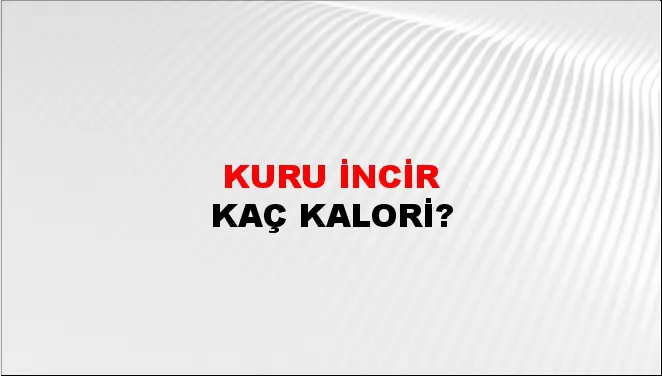 Kuru İncir Kuru İncir
