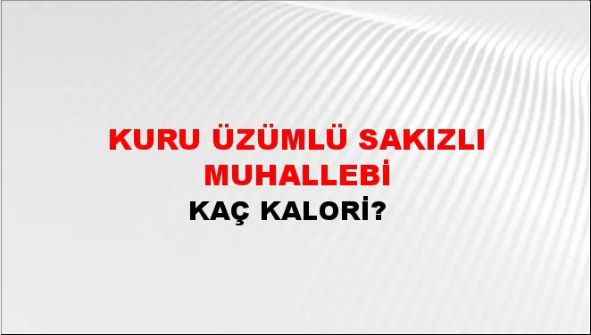 Kuru Üzümlü Sakızlı Muhallebi