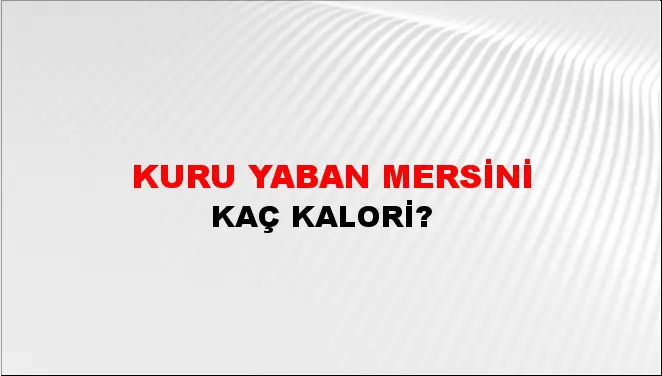 Kuru Yaban Mersini