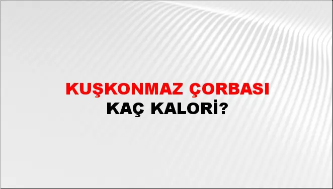 Kuşkonmaz Çorbası