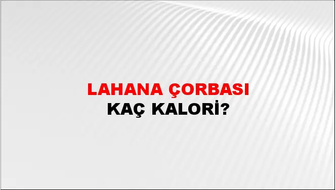 Lahana Çorbası