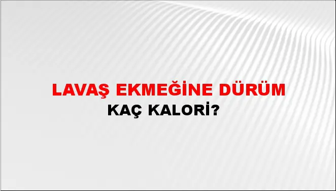 Lavaş Ekmeğine Dürüm