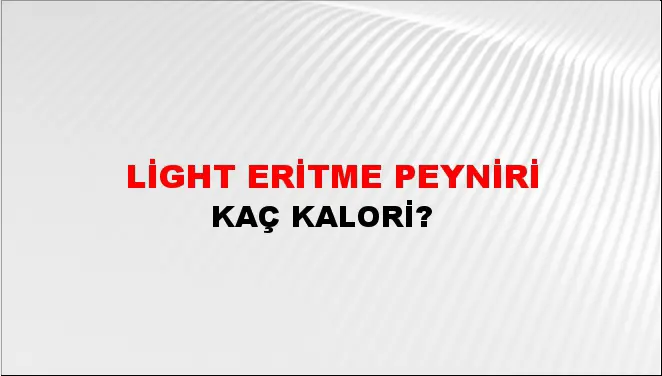 Light Eritme Peyniri Light Eritme Peyniri